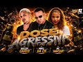 DOSE AGRESSIVA - Mael da CN, Bielzin Oxato, MC Marsha