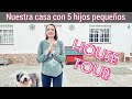 Casa de Familia de 5 Hijos. HOUSE TOUR ¿Dónde vivimos siendo 7? Familia Numerosa