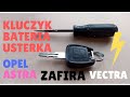 Wymiana Baterii, Raz DZIAŁA Raz NIE Kluczyk Pilot OPEL Astra Zafira Vectra Corsa Programowanie