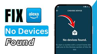 How to Fix No Devices or Entities Error on Amazon Alexa App (2026) | Alexa Fix