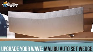 Upgrade Your Wave With The Malibu Auto Set Wedge