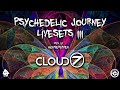 Cloud7 I Psychedelic Journey Livesets III pres. by Houserasten