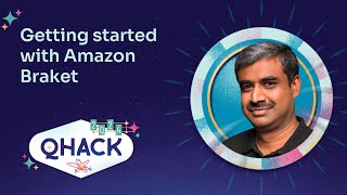 Jagadeesh Pusapadi: Getting started with Amazon Braket