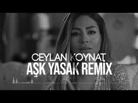 Ceylan Koynat - Aşk Yasak ( Onur Colak Remix )