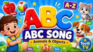 ABC Song for Kids | Learn Alphabet with Animals & Objects | Tovili TV