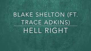 Video thumbnail of "Blake Shelton - Hell Right (feat. Trace Adkins) (Lyrics)"