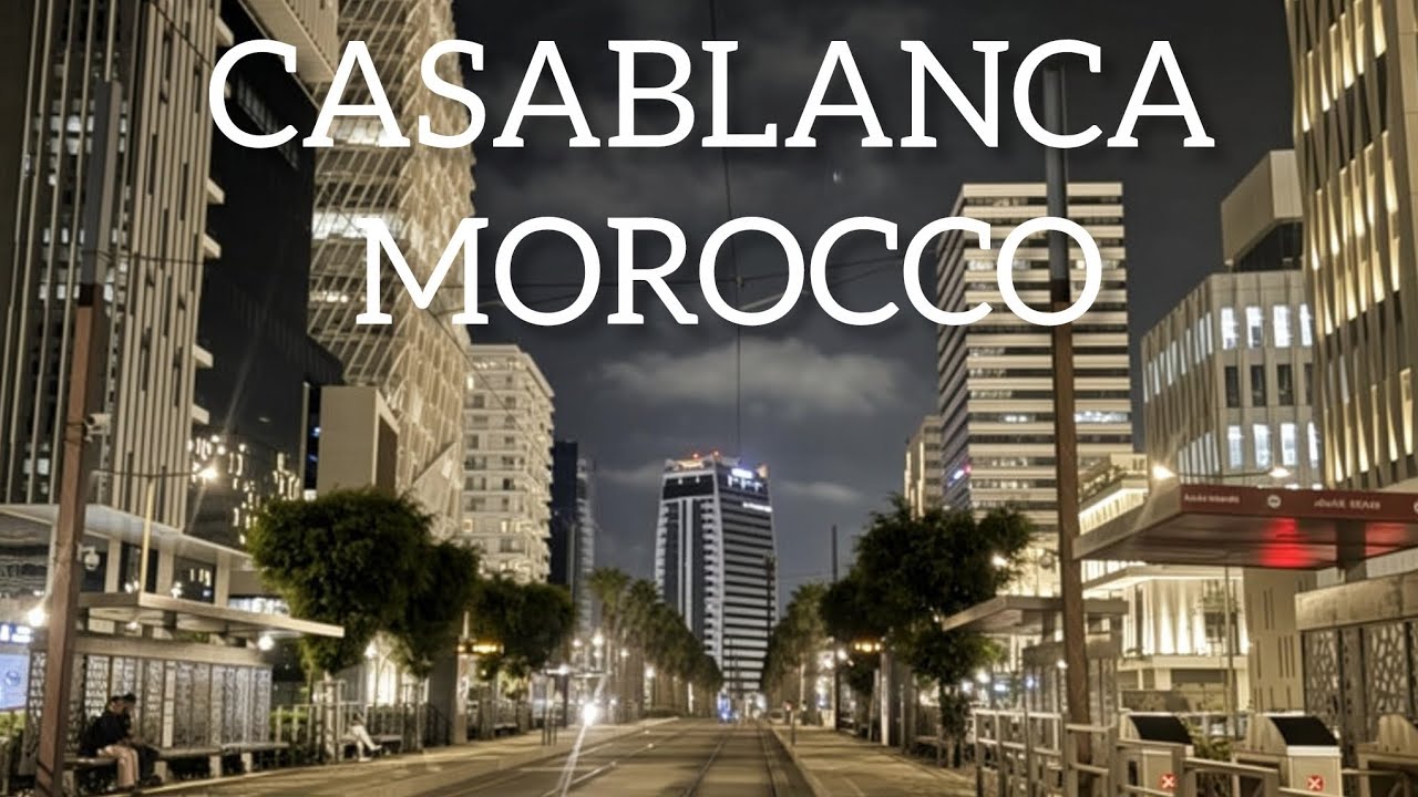 The New CASABLANCA MOROCCO 🌃🇲🇦