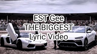 EST Gee - THE BIGGEST (Lyric Video)