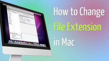 How to Change File Extension in Mac