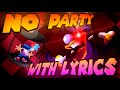 No Party WITH LYRICS | FT. @BonoanAnything | Mario