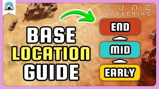 Best Base Locations – Early, Mid & Late Game | Dune Awakening