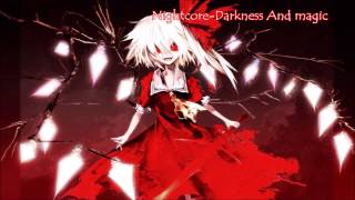 Nightcore - Darkness And Magic