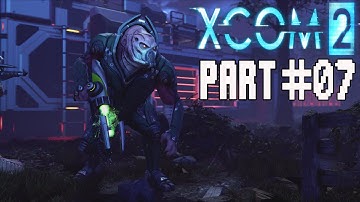 XCOM 2 Walkthrough Part 7 - Operation Dying Summer / Night Chalice