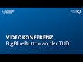 Digitale Lehre 13: BigBlueButton an der TU Dresden