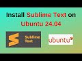 How to install sublime text editor on ubuntu 2404 lts  install sublime text on ubuntu linux 2404