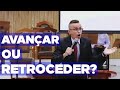 AVANÇAR ou RETROCEDER: Qual É A Sua Escolha? | Ev. Thalles Villas