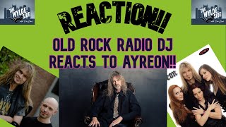 [REACTION!!] Old Rock Radio DJ REACTS to AYREON ft. 'Everybody Dies' (LIVE)