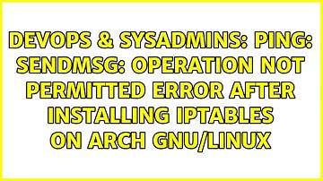 Ping: sendmsg: operation not permitted error after installing iptables on Arch GNU/Linux
