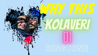 Why This Kolaveri Di Ringtone