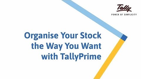 Organise Your Stock the Way You Want | TallyPrime Walkthrough