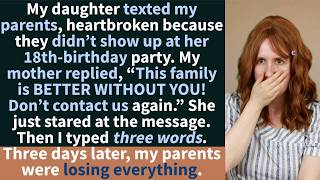 My mother texted my daughter on her 18th birthday, “This family is better without you!”