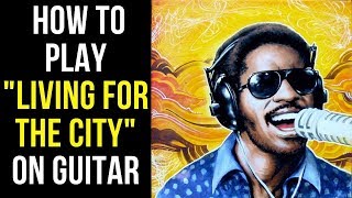Video thumbnail of "How to Play Living for the City on Guitar | Stevie Wonder"