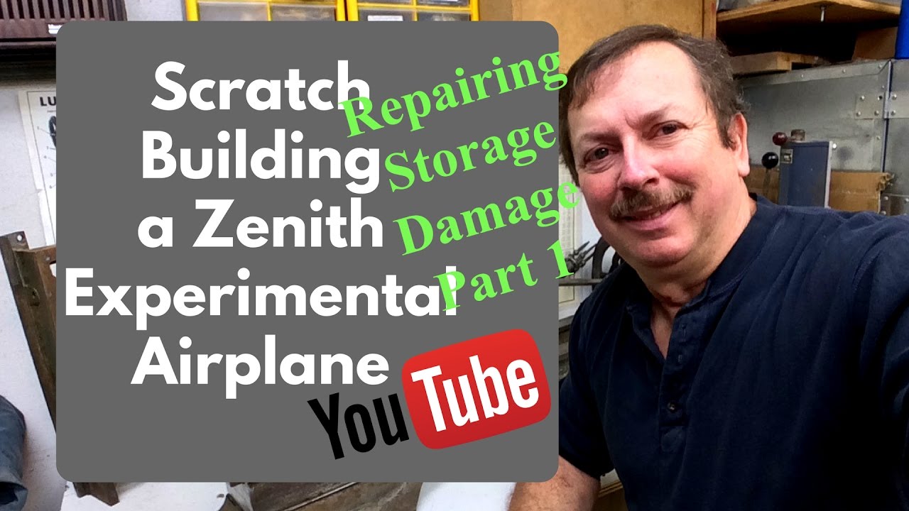 Scratch Building A Zenith 701 Experimental Airplane, Repairing Storage Damage Part 1
