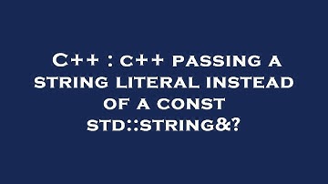 C++ : c++ passing a string literal instead of a const std::string&?