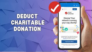 HOW TO DEDUCT CHARITABLE DONATION ON TURBOTAX IN 2025