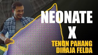 Neonate X Tenun Pahang DiRaja Felda #1 Neonate X Tenun Pahang DiRaja Felda #1