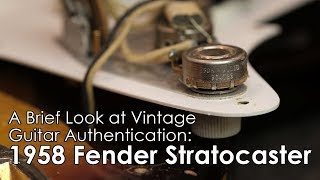 Vintage Guitar Authentication 1958 Fender Stratocaster