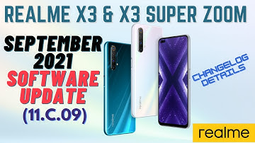 Realme X3 & X3 Super Zoom Edition September 2021 Software Update 📲 | OTA Changelog C.09 🔥