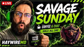 🦅 SAVAGE SUNDAY 🦅 | ☕ Morning Coffee & Chat | Halo All Day ⚡🧪