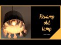 DIY HANGING LAMP |Revamp old lamp |Diy hanging lampshade |How to convert old lamp into new