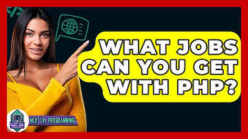 What Jobs Can You Get With PHP? - Next LVL Programming