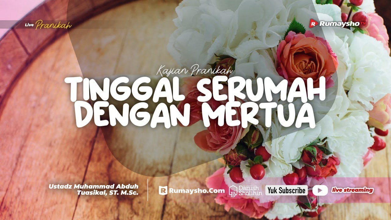 Tinggal Serumah Dengan Mertua Ustadz Muhammad Abduh Tuasikal M Sc Youtube