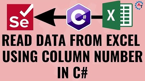 3. How to Read Data From Excel using Column Number in Selenium Webdriver C# | Excel Read in C#