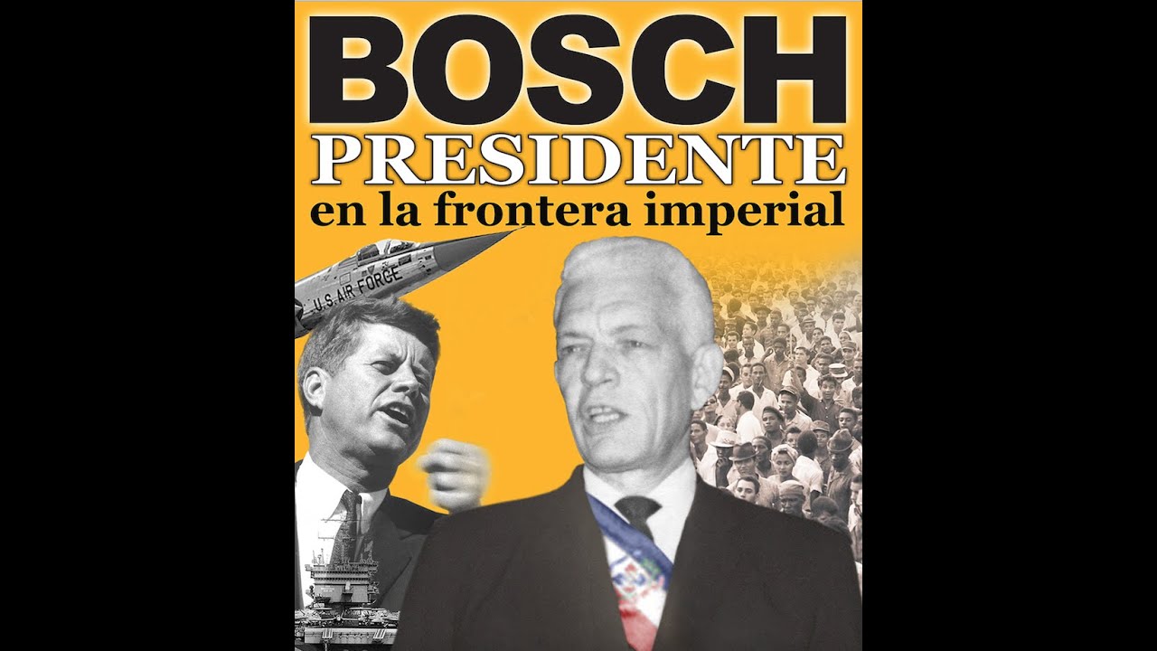 BOSCH: PRESIDENTE EN LA FRONTERA IMPERIAL