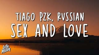 Tiago PZK, Rvssian - Sex & Love (Lyrics/Letra)