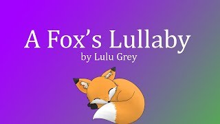 A Fox's Lullaby (Original Song)