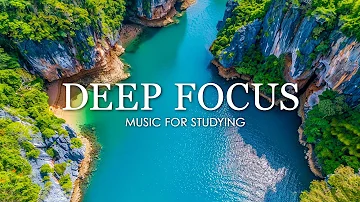 Deep Focus Music To Improve Concentration - 12 Hours of Ambient Study Music to Concentrate #708
