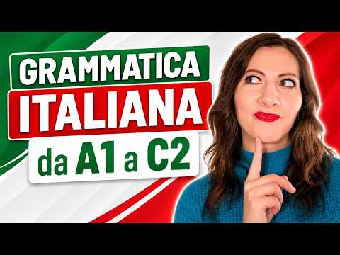 Video Corso Completo di Grammatica Italiana (dal Livello Principiante al Livello Avanzato): da A1 a C2