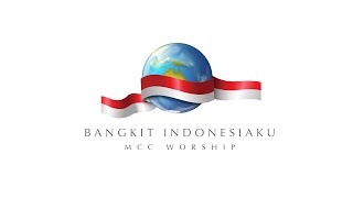 Bangkit Indonesiaku - MCC Worship [ ] - Lagu Rohani