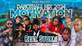 Dancehall Motivation Mix 2024 | REAL STORM | Chronic law,Bugle,Jahmiel,Masicka,Squash