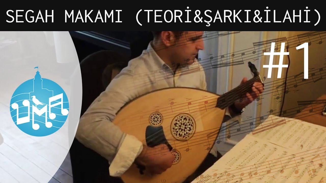Segah Makamı #1 - Teori & Şarkı & ilahi- | Üsküdar Makam Atölyesi ÜMA