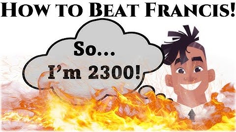How to beat Francis! Chess.com 2300 Bot!