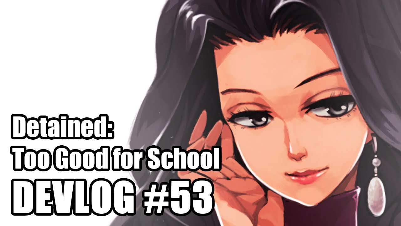 Detained Too Good For School Devlog 53 YouTube detained-too-good-for-school-devlog-53-youtube
