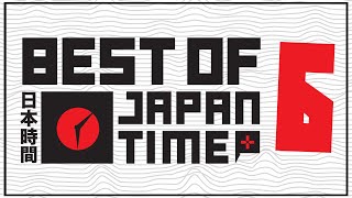 Best of Japan Time - Episode 6