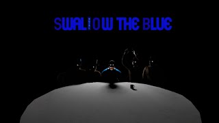 Swallow The Blue - Official Trailer