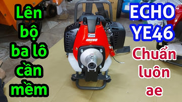 ⭕Lên cần mềm máy cắt cỏ ECHO YE46 chuẩn ngon lành cho anh em luôn nhé
